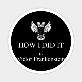 Young Frankenstein Crest - How I Did It Magnet